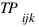 {TP_ijk}